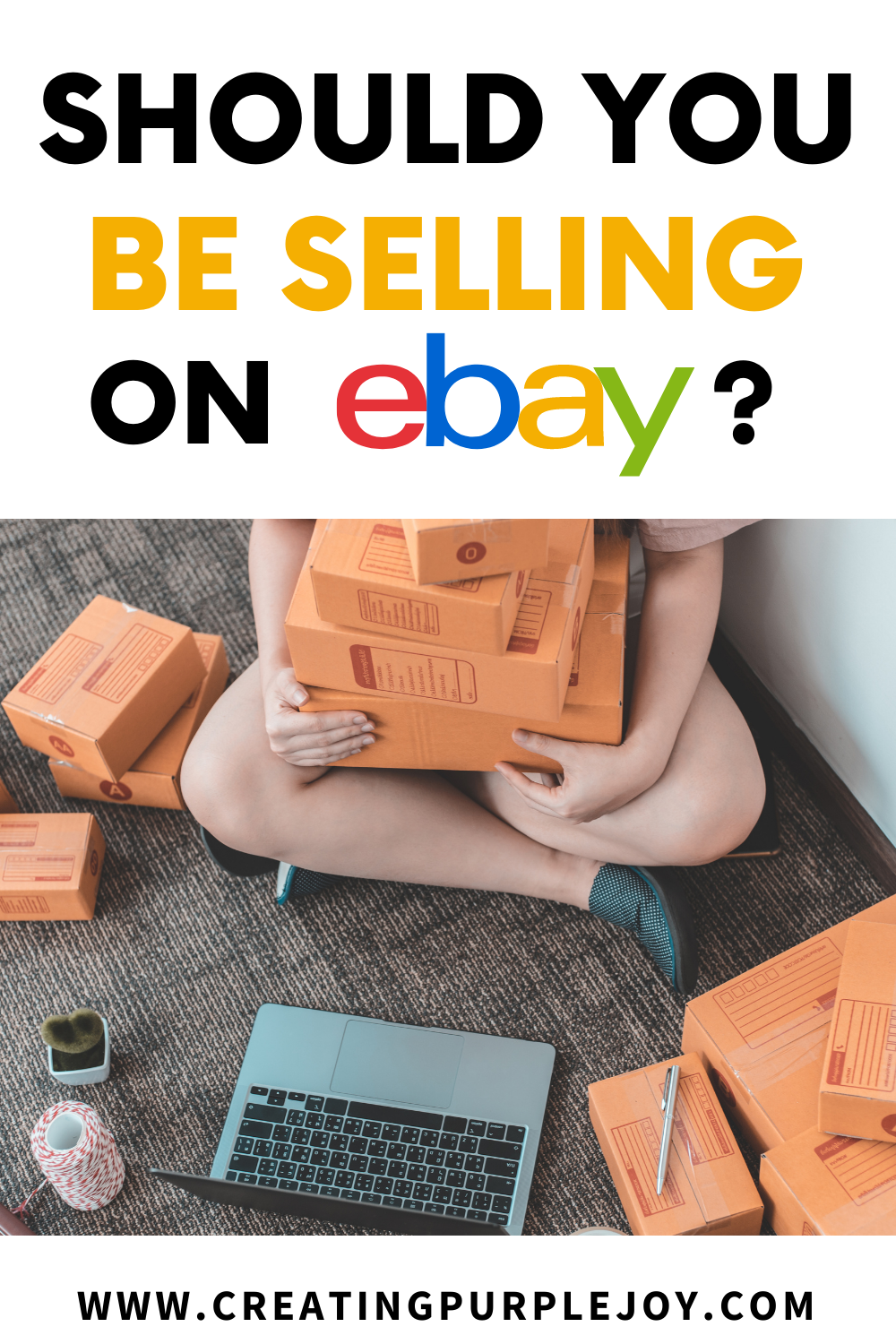 Should You Be Selling On EBay? – Creating Purple Joy