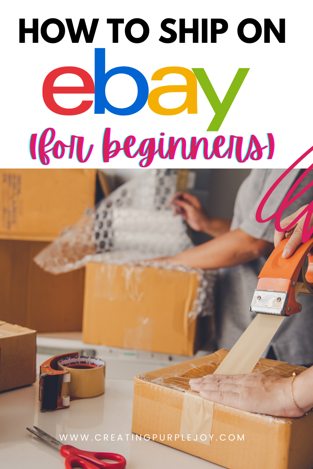 How To Ship On EBay For Beginners – Creating Purple Joy